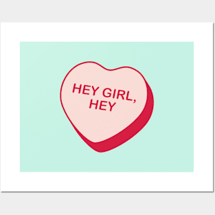 Hey Girl, Hey Rejected Candy Heart Posters and Art